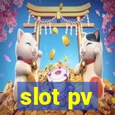 slot pv