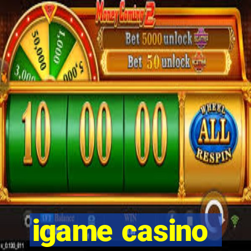 igame casino