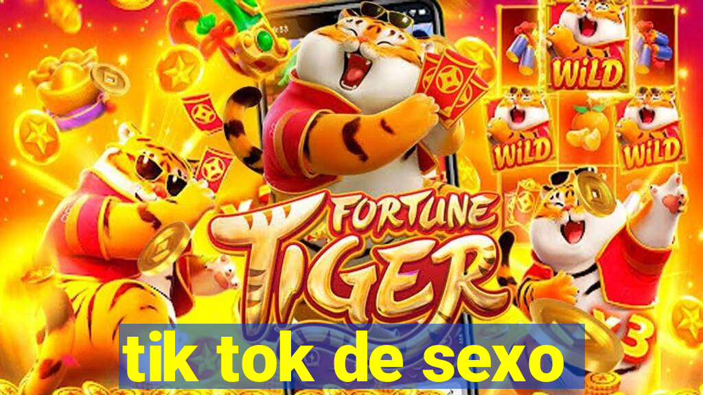 tik tok de sexo