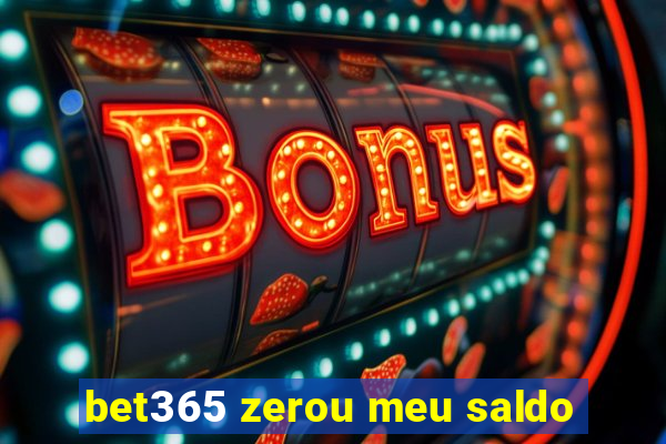 bet365 zerou meu saldo