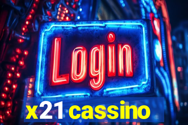 x21 cassino