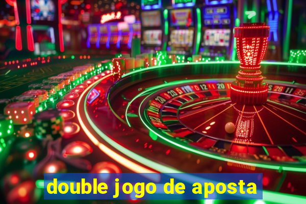 double jogo de aposta