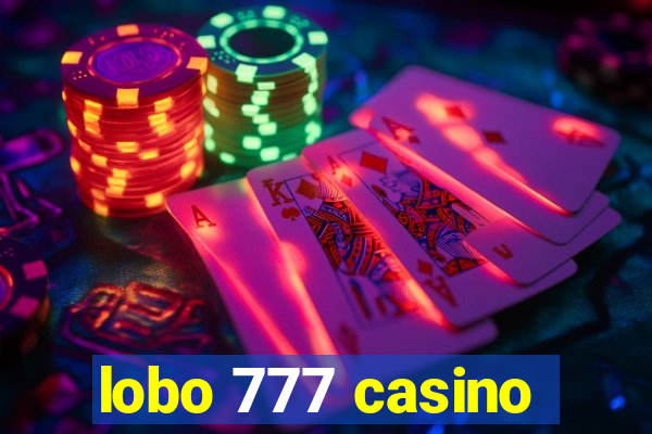 lobo 777 casino