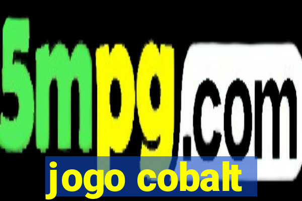 jogo cobalt