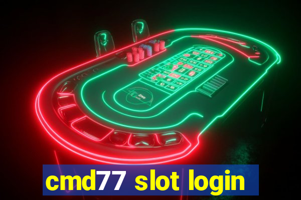 cmd77 slot login