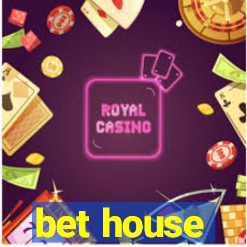 bet house