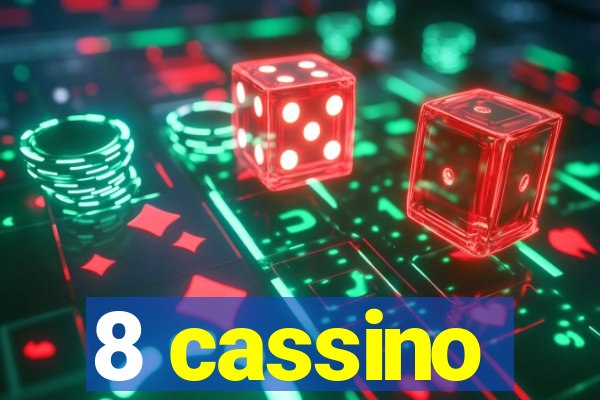 8 cassino