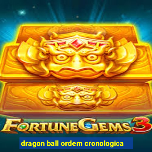 dragon ball ordem cronologica