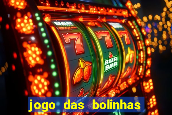 jogo das bolinhas que ganha dinheiro