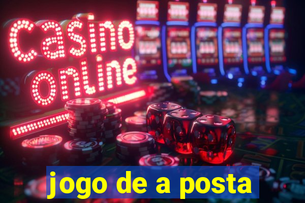 jogo de a posta