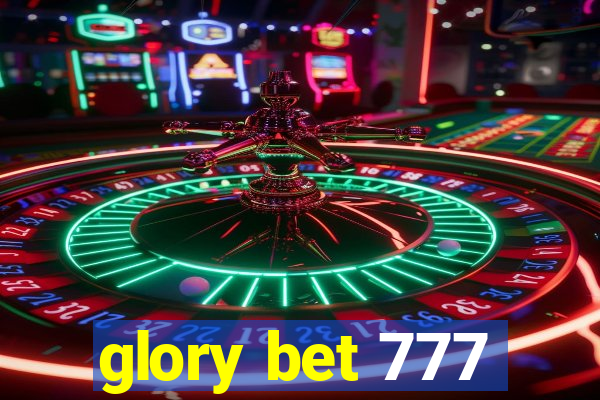 glory bet 777