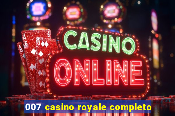 007 casino royale completo