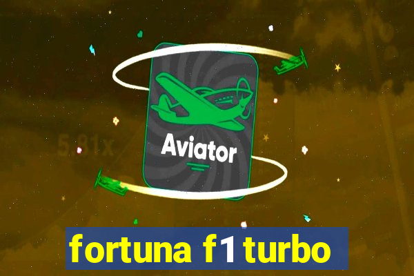 fortuna f1 turbo