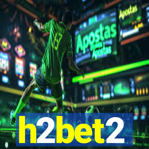 h2bet2