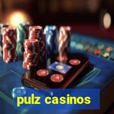 pulz casinos