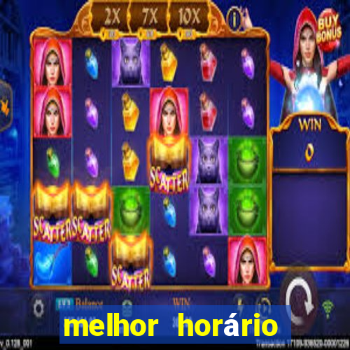 melhor horário para jogar fortune tiger bet7k