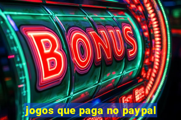 jogos que paga no paypal