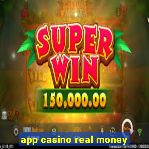 app casino real money