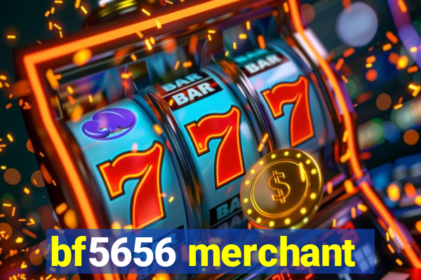 bf5656 merchant