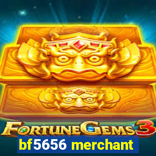 bf5656 merchant