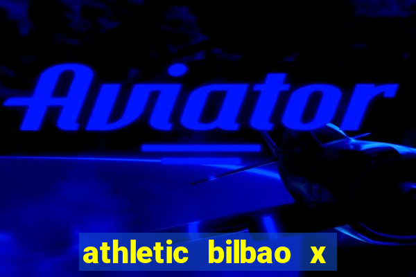 athletic bilbao x atlético madrid