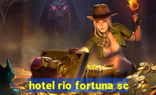 hotel rio fortuna sc