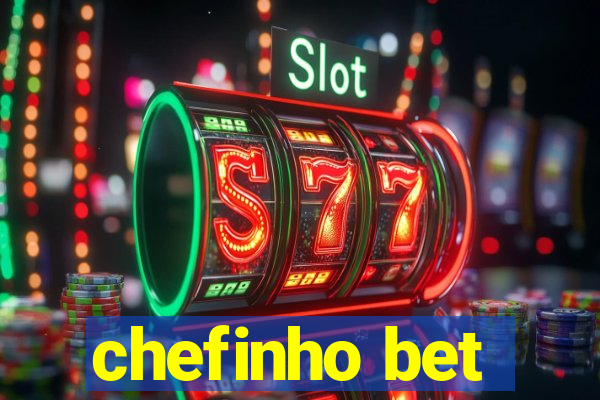 chefinho bet