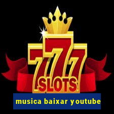 musica baixar youtube