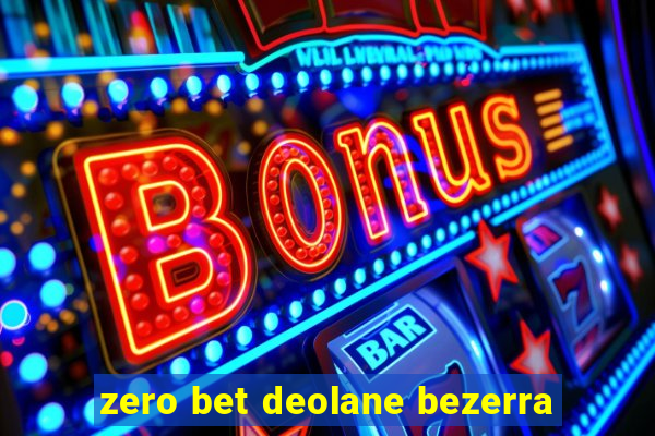 zero bet deolane bezerra