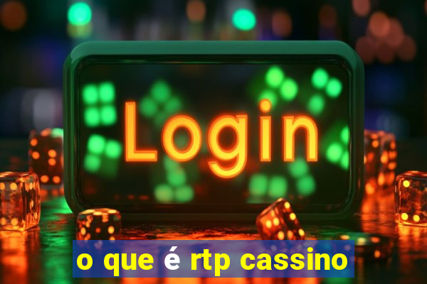 o que é rtp cassino