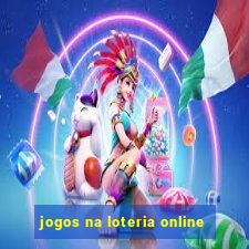 jogos na loteria online