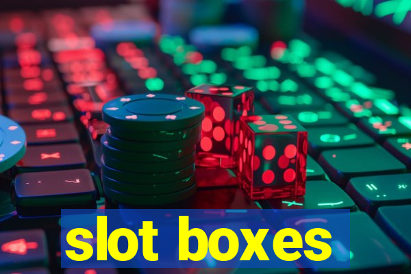 slot boxes