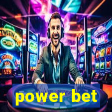 power bet