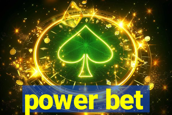 power bet