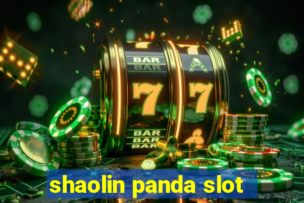 shaolin panda slot