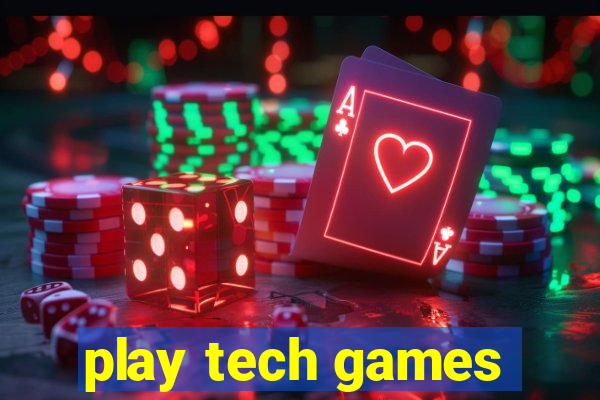 play tech games