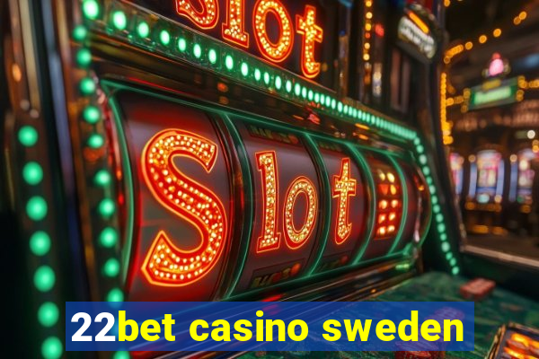 22bet casino sweden