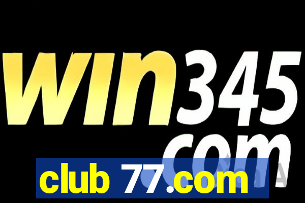 club 77.com