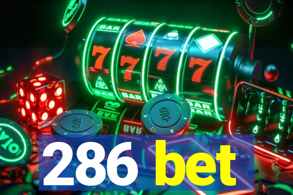 286 bet