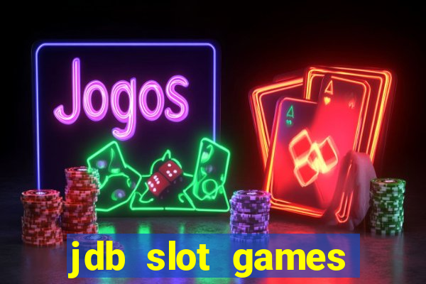 jdb slot games provider philippines