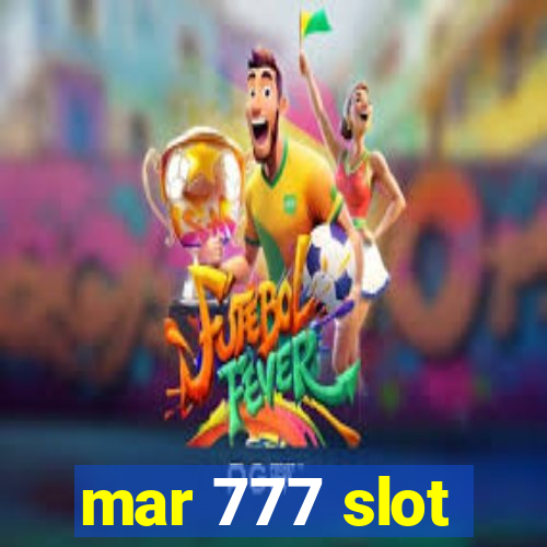 mar 777 slot