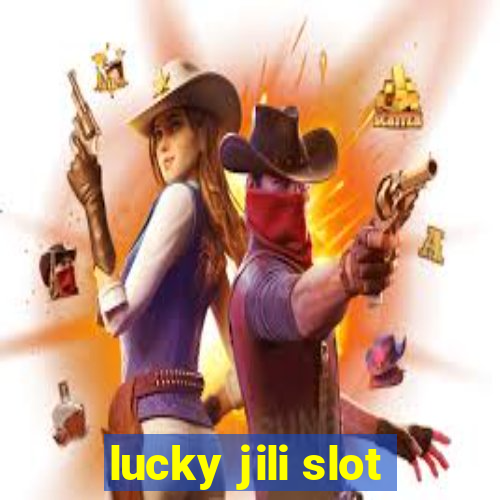 lucky jili slot