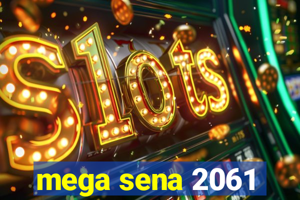 mega sena 2061