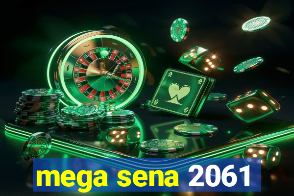 mega sena 2061