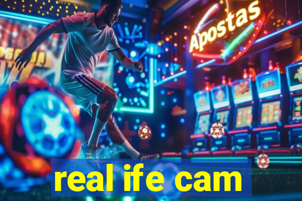 real ife cam