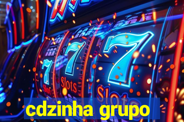 cdzinha grupo