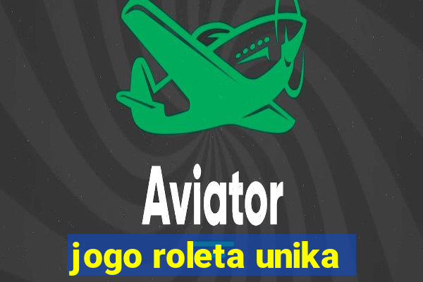 jogo roleta unika