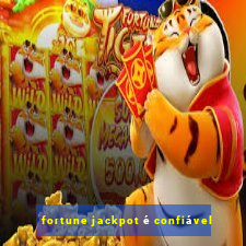 fortune jackpot é confiável