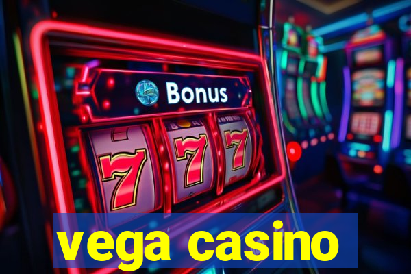 vega casino