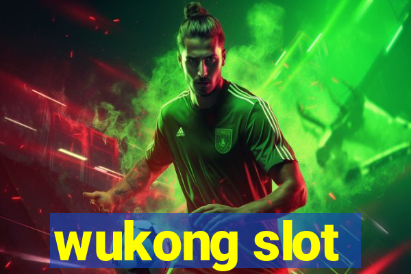 wukong slot